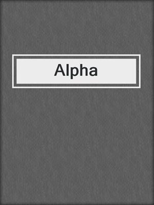 cover image of Alpha