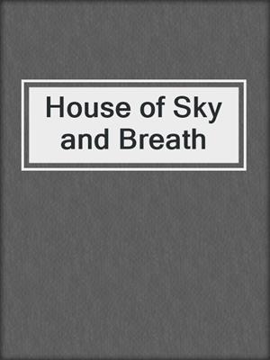 cover image of House of Sky and Breath