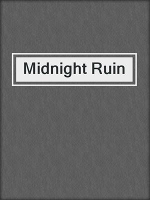 cover image of Midnight Ruin
