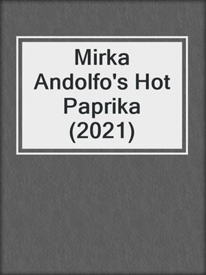 cover image of Mirka Andolfo's Hot Paprika (2021)